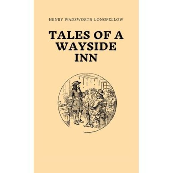 Tales of a Wayside Inn -- Henry Wadsworth Longfellow - Picture 1 of 1